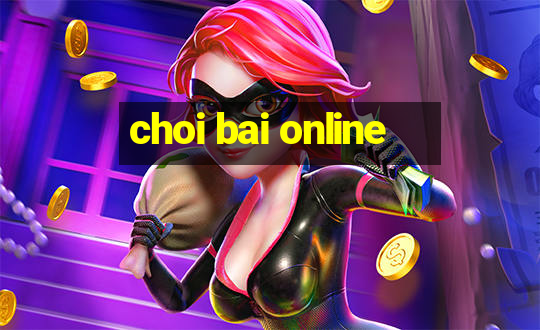 choi bai online