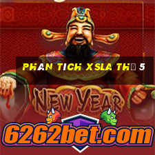 Phân tích XSLA Thứ 5