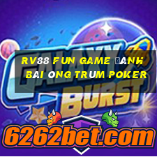 Rv88 Fun Game Đánh Bài Ông Trùm Poker