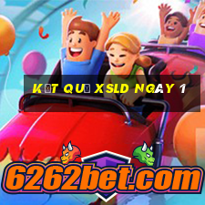 kết quả XSLD ngày 1