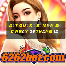 kết quả xổ số miền bắc ngày 30 tháng 12