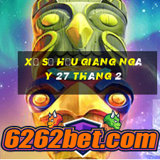 xổ số hậu giang ngày 27 tháng 2