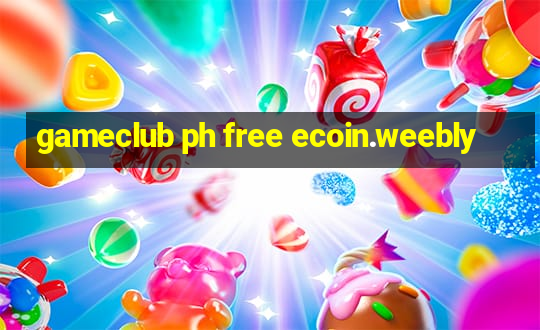 gameclub ph free ecoin.weebly