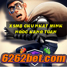 xsmb chu nhat minh ngoc hang tuan