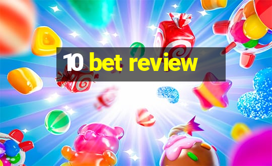 10 bet review