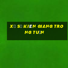 xổ số kiên giang trong tuần