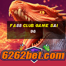 Fa88 Club Game Bài 96