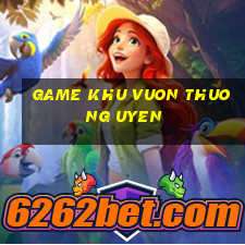 game khu vuon thuong uyen