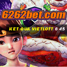 ket qua vietlott 6 45