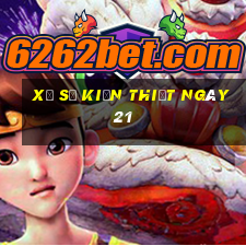 xổ số kiến thiết ngày 21