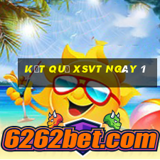 kết quả XSVT ngày 1