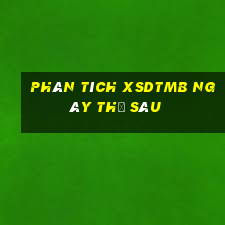 Phân tích XSDTMB ngày thứ sáu