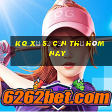 kq xổ số cần thơ hôm nay