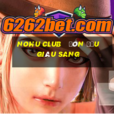 nohu club   đón đầu giàu sang