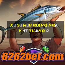 xổ số hậu giang ngày 17 tháng 2