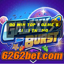 Go Win Top 5 Game Bài Đổi Thưởng