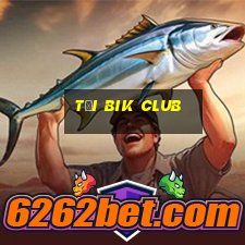 tải bik club