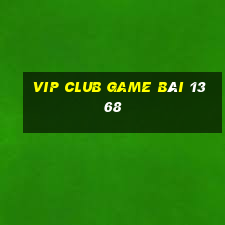 Vip Club Game Bài 1368