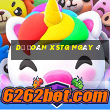 Dự đoán XSTG ngày 4