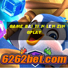 game bài tiến lên zingplay