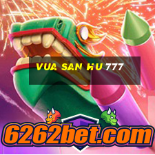 vua san hu 777