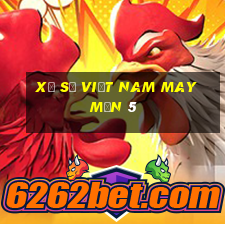 Xổ số việt nam may mắn 5