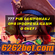 777 PUB CASINOMAHJONG INDONESIA(CASINO CHEF)