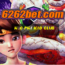 học phí kid club