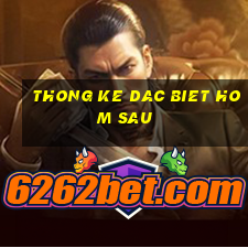 thong ke dac biet hom sau