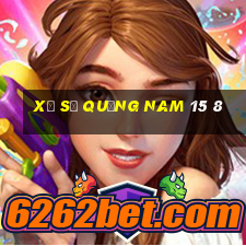 xổ số quảng nam 15 8