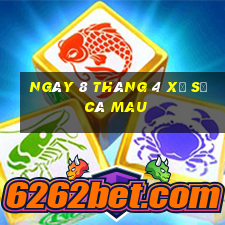 ngày 8 tháng 4 xổ số cà mau