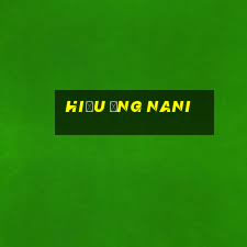 hiệu ứng nani