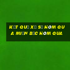 kết quả xổ số hôm qua miền bắc hôm qua