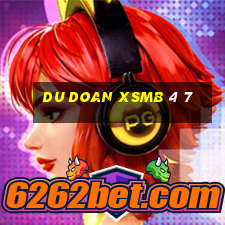 du doan xsmb 4 7