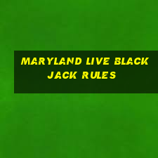 maryland live blackjack rules