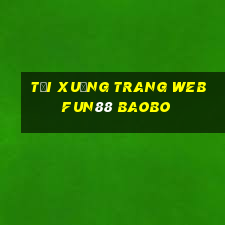 Tải xuống trang web Fun88 Baobo