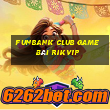 Funbank Club Game Bài Rikvip