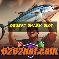 desert shark slot