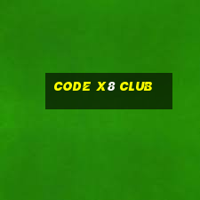 code x8 club