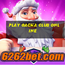 play gacha club online