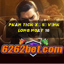 Phân tích Xổ Số Vĩnh Long ngày 16