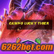 casino lucky tiger