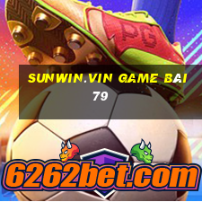 Sunwin.Vin Game Bài 79