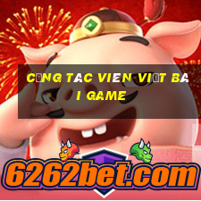 cộng tác viên viết bài game