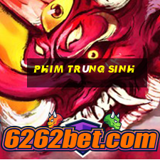 phim trùng sinh