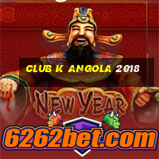 club k angola 2018