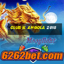 club k angola 2018