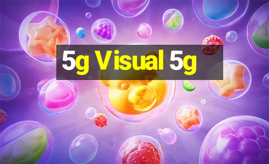 5g Visual 5g