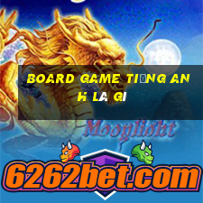 board game tiếng anh là gì