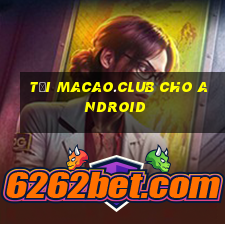 tải macao.club cho android